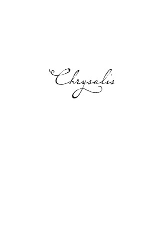 Chrysalis: Maria Sibylla Merian and the Secrets of Metamorphosis