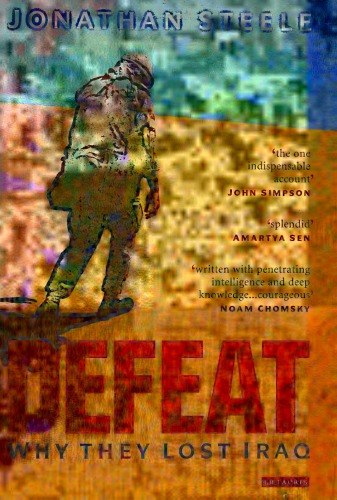 Defeat: Why They Lost Iraq