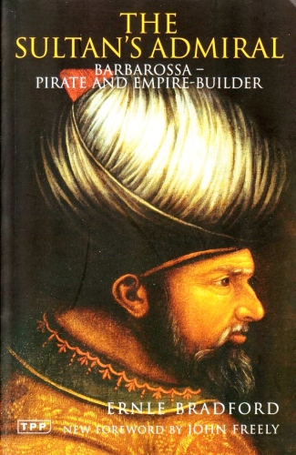 The Sultan's Admiral: Barbarossa: Pirate and Empire Builder