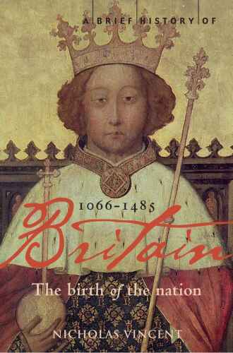 A Brief History of Britain 1066 - 1485