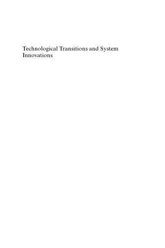 Technological Transitions And System Innovations: A Co-evolutionary And Socio-technical Analysis