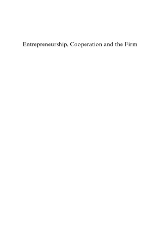 Entrepreneurship, Cooperation and the Firm: The Emergence and Survival of High-Technology Ventures in Europe