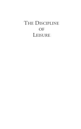 The Discipline of Leisure: Embodying Cultures of 'recreation'