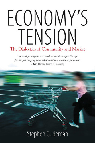 Economy's Tension: The Dialectics of Community and Market