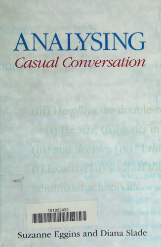 Analysing Casual Conversation (Equinox Textbooks and Surveys in Linguistics)