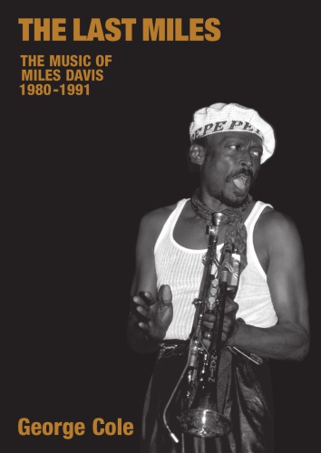 The last Miles: the music of Miles Davis, 1980-1991