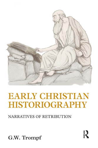 Early Christian Historiography: Narratives of Retribution