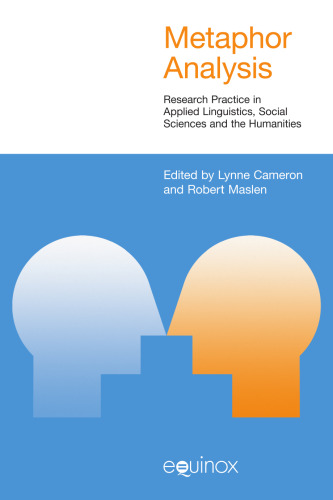 Metaphor Analysis: Research Practice in Applied Linguistics, Social Sciences and the Humanities (Studies in Applied Linguistics)