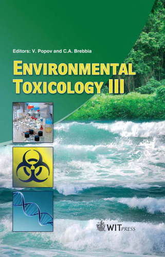 Environmental Toxicology III (Wit Transactions on Ecology and the Enviromnment)