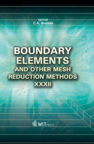 Boundary Elements and Other Mesh Reduction Methods XXXII (Wit Transactions on Modelling and Simulation)