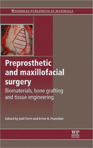 Preprosthetic and Maxillofacial Surgery: Biomaterials, Bone Grafting and Tissue Engineering