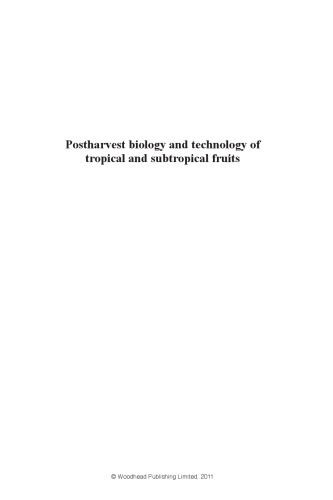 Postharvest Biology and Technology of Tropical and Subtropical Fruits: Volume 1: Fundamental Issues (Woodhead Publishing Series in Food Science, Technology and Nutrition)