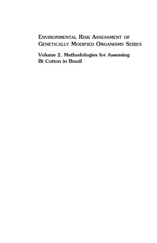 Environmental Risk Assessment of Genetically Modified Organisms, Volume 2: Methodologies for Assessing Bt Cotton in Brazil