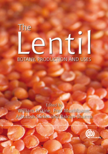 The Lentil: Botany, Production and Uses