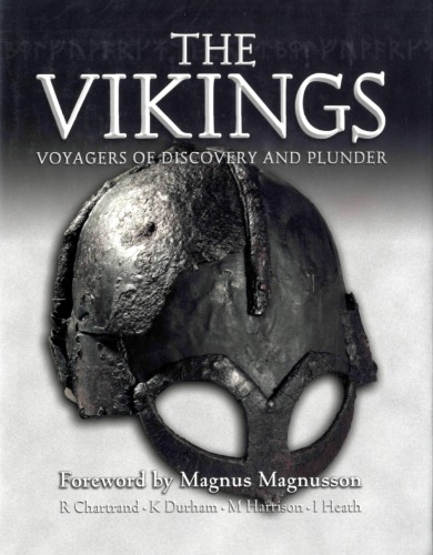 The Vikings Voyagers of Discovery and Plunder