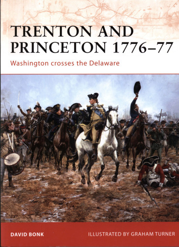 Trenton and Princeton 1776-77 - Washington crosses the Delaware