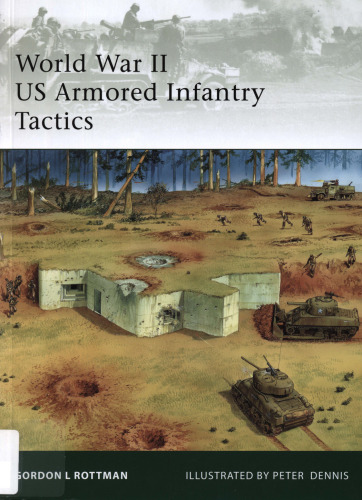 World War II US Armored Infantry Tactics