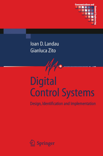 Digital Control Systems: Design, Identification and Implementation (Communications and Control Engineering)