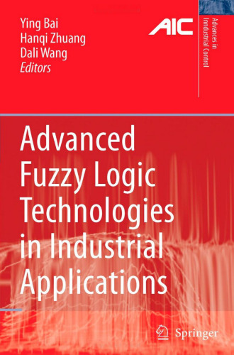 Advanced Fuzzy Logic Technologies in Industrial Applications
