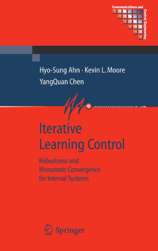 Iterative Learning Control: Robustness and Monotonic Convergence for Interval Systems (Communications and Control Engineering)