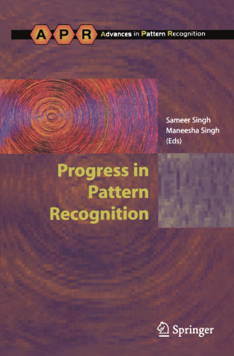 Progress in Pattern Recognition (Advances in Computer Vision and Pattern Recognition)