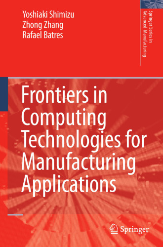 Frontiers in Computing Technologies for Manufacturing Applications (Springer Series in Advanced Manufacturing)