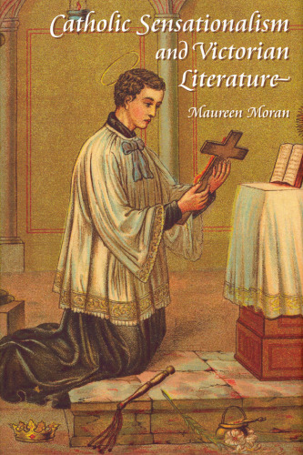 Catholic Sensationalism and Victorian Literature