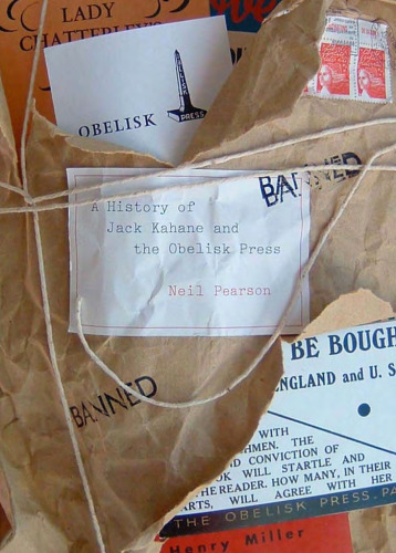 Obelisk: A History of Jack Kahane and the Obelisk Press
