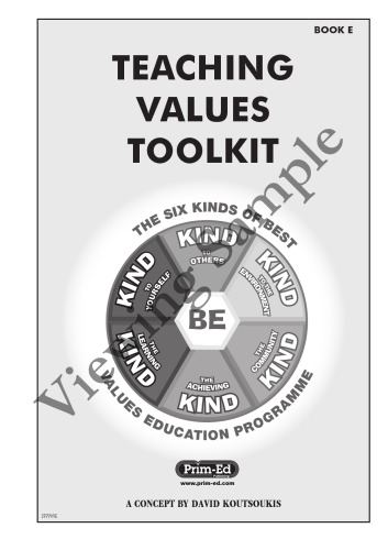Teaching Values Toolkit: Bk.E: The Six Kinds of Best Values Education Programme