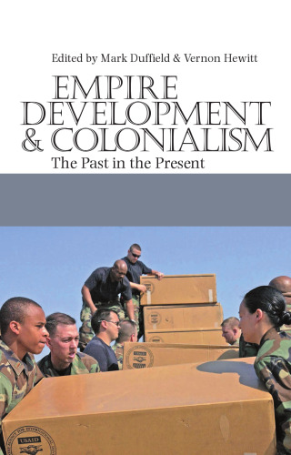 Empire, Development and Colonialism: The Past in the Present
