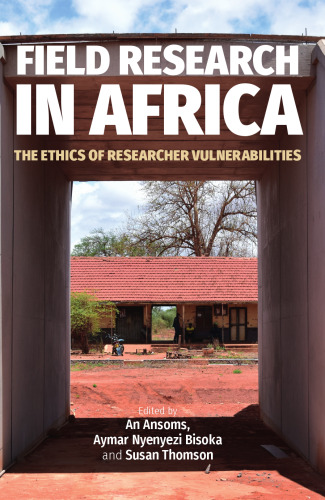 Field Research in Africa: The Ethics of Researcher Vulnerabilities