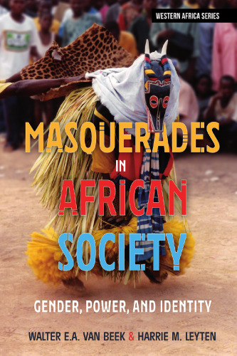 Masquerades in African Society: Gender, Power and Identity (Western Africa Series)