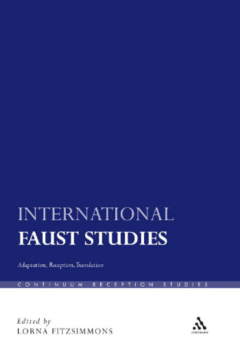 International Faust Studies: Adaptation, Reception, Translation