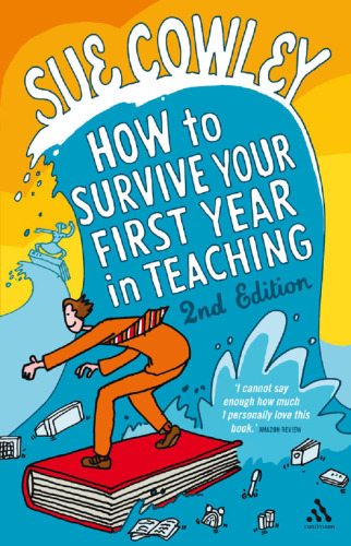 How to Survive Your First Year in Teaching, 2nd Edition