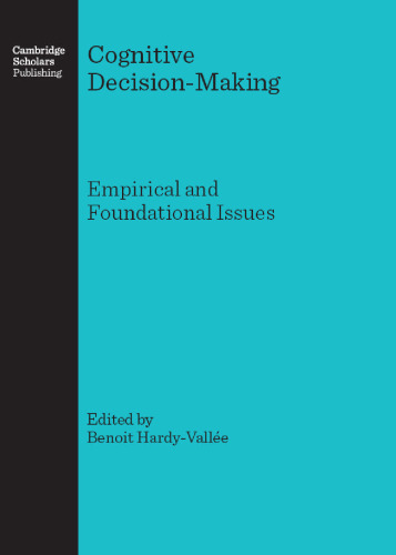 Cognitive Decision-Making: Empirical and Foundational Issues