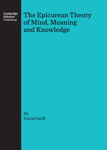 The Epicurean Theory of Mind, Meaning and Knowledge