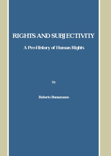 Rights and Subjectivity: A Pre-History of Human Rights