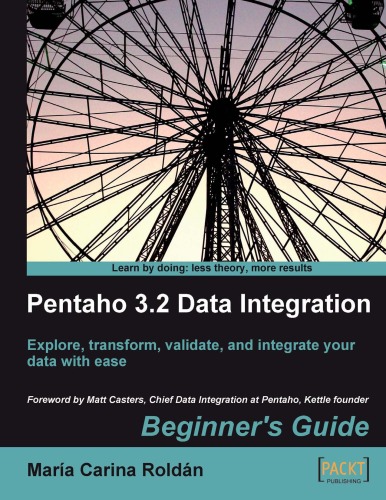 Pentaho 3.2 Data Integration: Beginners Guide