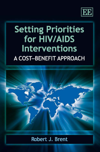 Setting Priorities for HIV AIDS Interventions: A Cost-Benefit Approach