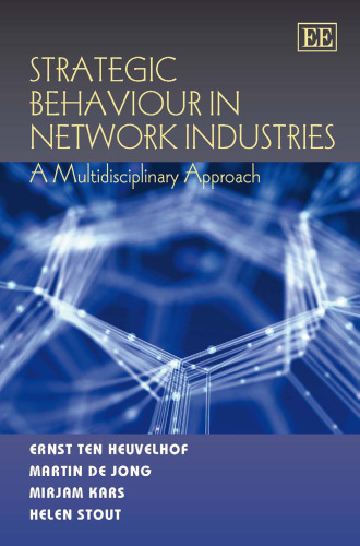 Strategic Behaviour in Network Industries: A Multidisciplinary Approach