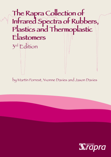 The Rapra Collection of Infrared Spectra of Rubbers, Plastics, and Thermoplastic Elastomers