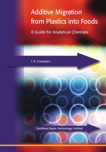 Additive Migration from Plastics into Food; A Guide for Analytical Chemists