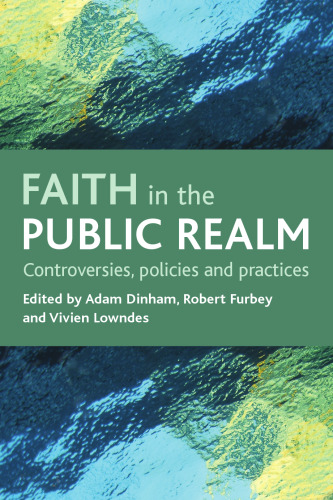 Faith in the Public Realm: Controversies, Policies and Practices