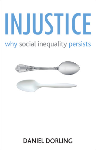 Injustice: Why social inequality persists