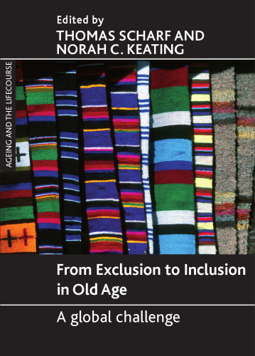 From Exclusion to Inclusion in Old Age: A Global Challenge