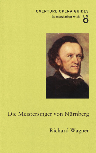Die Meistersinger von Nürnberg (Overture Opera Guides)
