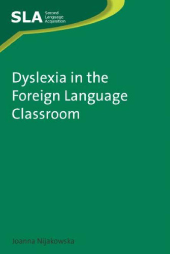 Dyslexia in the Foreign Language Classroom (Second Language Acquisition)