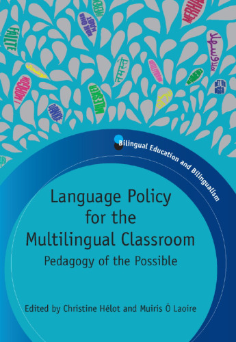 Language Policy for the Multilingual Classroom: Pedagogy of the Possible (Bilingual Education and Bilingualism)