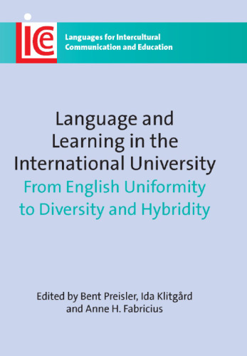 Language and Learning in the International University: From English Uniformity to Diversity and Hybridity ()