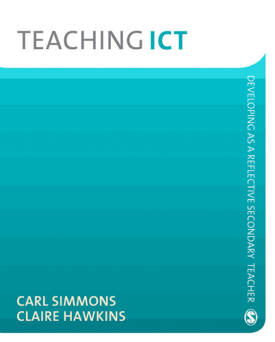 Teaching ICT (Developing as a Reflective Secondary Teacher)